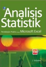 Analisis Statistik: Pendekatan Praktis dengan Microsoft Excel (+CD)
